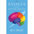 Evolve Into a Better Person