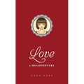 Love & Misadventure: Volume 1