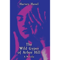 The Wild Gypsy of Arbor Hill