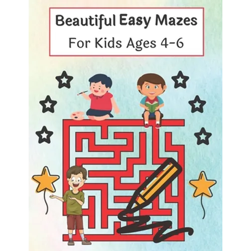 Beautiful Easy Mazes For Kids Ages 4-6: Mazes Puzzles book for kids: Puzzles and Problem-Solving. father gift for kids in birthday. Christmas gift for