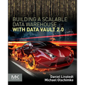 Building a Scalable Data Warehouse with Data Vault 2.0