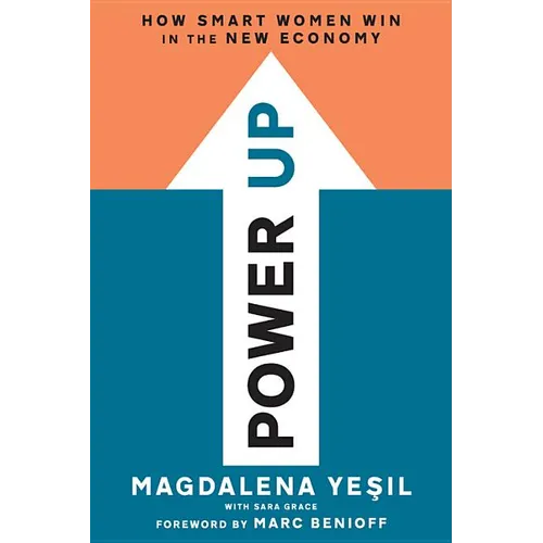 Power Up: How Smart Women Win in the New Economy