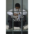 Free the Trapped Soul