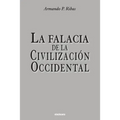 La Falacia de la Civilización Occidental