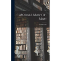 Morals Makyth Man