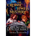 The Crown Jewels Mystery (Book 6): Ava & Carol Detective Agency
