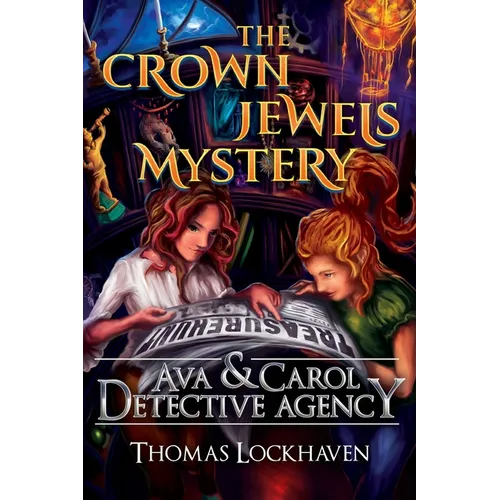 The Crown Jewels Mystery (Book 6): Ava & Carol Detective Agency