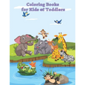 Coloring Books for Kids & Toddlers: Easy and Fun Educational Coloring Pages of Animals for Little Kids, Boys, Girls, Preschool and Kindergarten