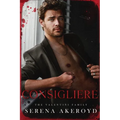 The Consigliere (The Valentini Family: Mafia Romance