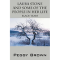 Laura Stone and Some of the People in Her Life: Black Tears