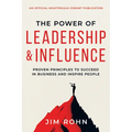 The Power of Leadership and Influence: Proven Principles to Succeed in Business and Inspire People