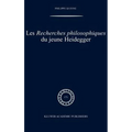 Les Recherches Philosophiques Du Jeune Heidegger
