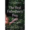 The Best Valentine's Day Ever and Other Stories: A Heartwarming Collection of Stories from the Multi-Million Copy Bestselling Author