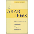 The Arab Jews: A Postcolonial Reading of Nationalism, Religion, and Ethnicity