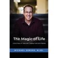 The Magic of Life: A Son's Story of Hope after Tragedy, Grief and a Speedo