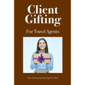 Client Gifting For Travel Agents