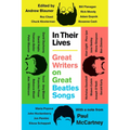 In Their Lives: Great Writers on Great Beatles Songs