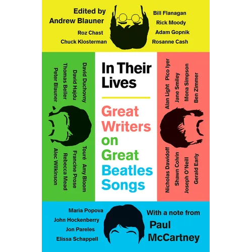 In Their Lives: Great Writers on Great Beatles Songs