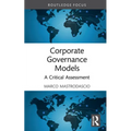 Corporate Governance Models: A Critical Assessment