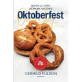 Oktoberfest: Quick & Easy German Recipes