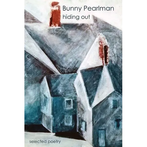 Hiding Out: Selected Poetry