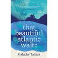 That Beautiful Atlantic Waltz