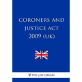 Coroners and Justice Act 2009 (UK)