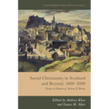 Social Christianity in Scotland and Beyond, 1800-2000: Essays in Honour of Stewart J. Brown