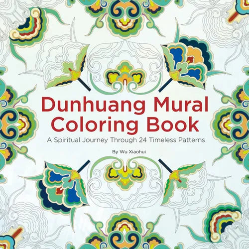 Dunhuang Mural Coloring Book: A Spiritual Journey Through 24 Timeless Patterns