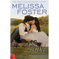 Promise My Love (Love in Bloom: The Bradens) Wedding Novella: Rex & Jade
