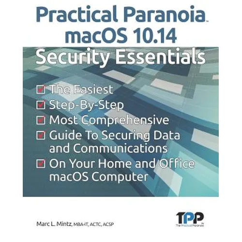 Practical Paranoia macOS 10.14 Security Essentials