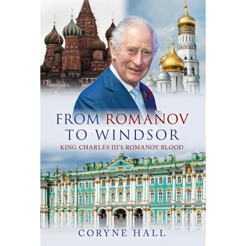 From Romanov to Windsor: King Charles III's Romanov Blood