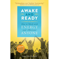 Awake and Ready: How to Work with Energy and Motivate Anyone