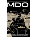 Multidomain Operations: The Pursuit of Battlefield Dominance in the 21st Century