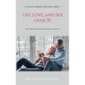 Life, Love, and Sex over 70