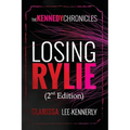 The Kennedy Chronicles: Losing Rylie