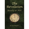The Revelation: Ready or Not
