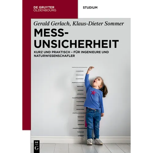 Messunsicherheit: Kurz Und Praktisch - Für Ingenieure Und Naturwissenschafler