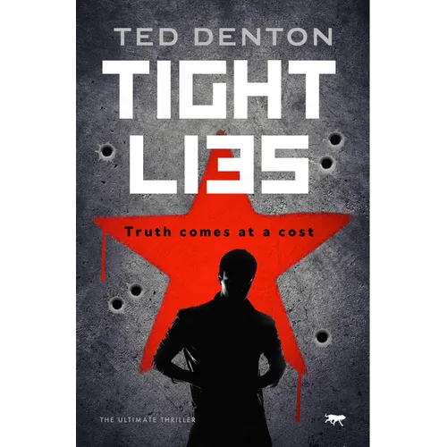 Tight Lies: The Ultimate Thriller