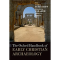 The Oxford Handbook of Early Christian Archaeology