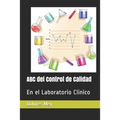 ABC del Control de Calidad: En el Laboratorio Clinico