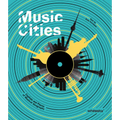 Music Cities: Capitals and Places of Musical Geography