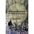 Shemokoman: The Metaphysical Expedition