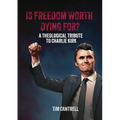 Is Freedom Worth Dying For?