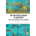The Political Ecology of Austerity: Crisis, Social Movements, and the Environment