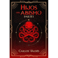 Hijos del abismo (Parte I)