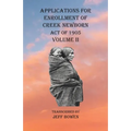 Applications For Enrollment of Creek Newborn Act of 1905 Volume II
