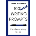 1001 More Writing Prompts for Generating Ideas
