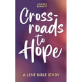 Crossroads to Hope: A Lent Bible Study (Economic Version)