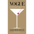 Vogue Cocktails: Classic Drinks from the Golden Age of Cocktails